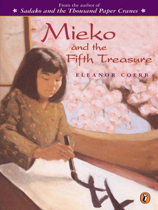 Eleanor Coerr创作的Mieko and the Fifth Treasure作品的详细信息 - 需进入等候名单